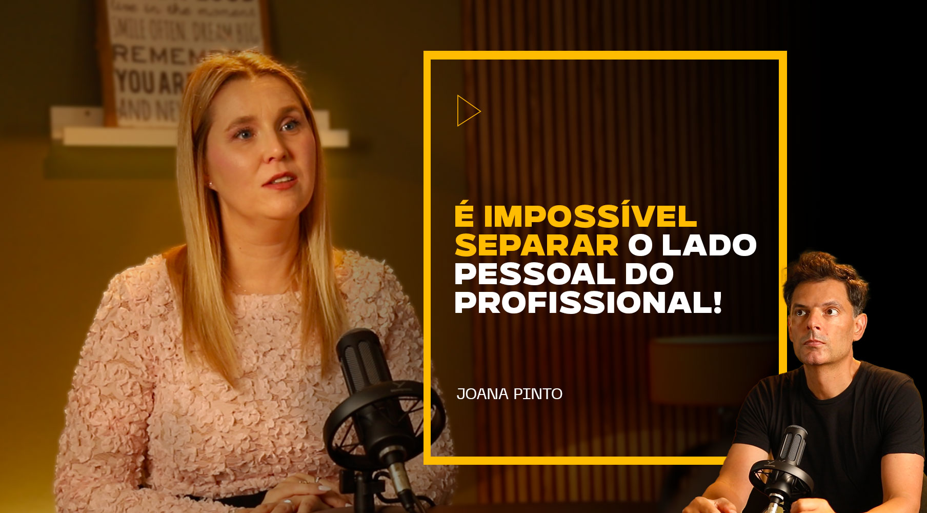 É impossível separar o lado pessoal do profissional - Joana Pinto
